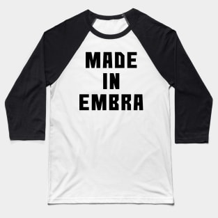 MADE IN EMBRA, Scots Language Phrase Baseball T-Shirt